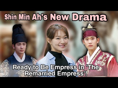 Shin Min Ah's New Drama: Ready to Be Empress in 'The Remarried Empress'!