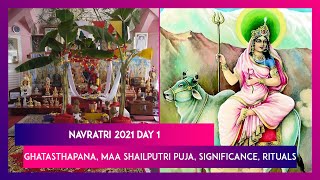 Navratri 2021 Day 1: Ghatasthapana, Maa Shailputri Puja, Significance, Rituals, Colour To Wear