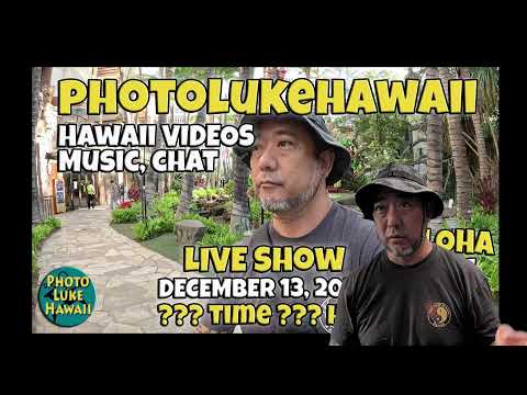 PhotoLukeHawaii LIVE December 13, 2024 Things to do in Honolulu Hawaii