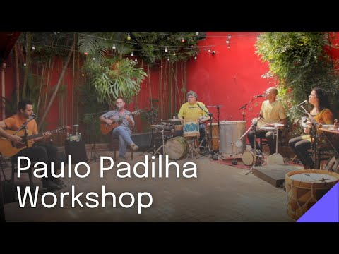 Paulo Padilha e Bando: Workshop