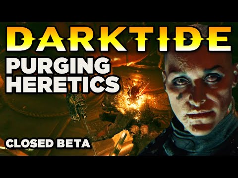 40K DARKTIDE - PURGING HERETICS - Closed Beta | Warhammer 40,000 Lore / News