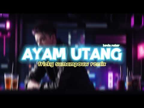 AYAM UTANG - FRIZKY SUMAMPOUW REMIX (EMTEGE MUSIC)