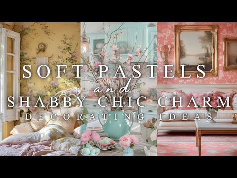 Soft Pastels & Shabby Chic Charm: Create a Luxurious, Elegant Home with These Stunning Decor Ideas 🌷