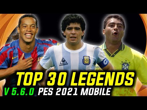 Top 30 Best Legends Players Pes 2021 Mobile V 5.6.0