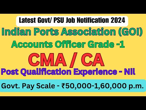 CMA PSU Jobs Indian Port Association Job Notification 2024 Latest Finance Accounts Govt/ CA PSU Jobs