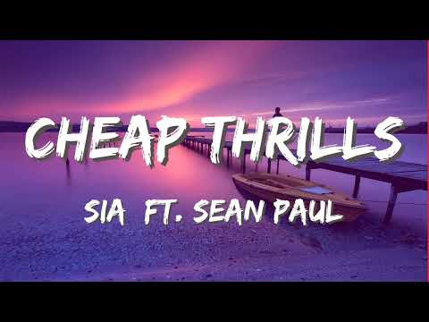 Sia - Cheap Thrills (Lyrics)  ft. Sean Paul