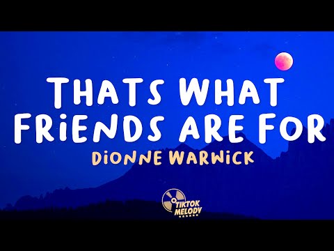 Dionne Warwick - That's What Friends Are For (Lyrics)