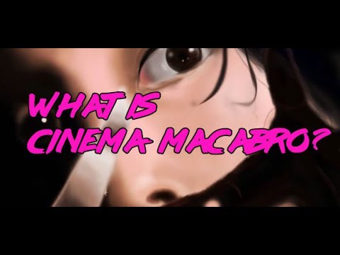 Cinema Macabro: What is Cinema Macabro?