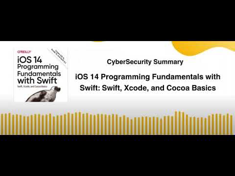 iOS 14 Programming Fundamentals with Swift Swift, Xcode, and Cocoa Basics