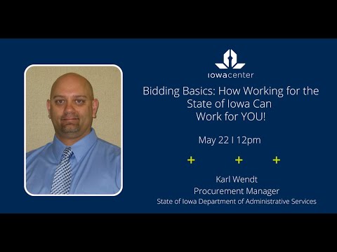 Small Business Essentials - Bidding Basics: How Working for the State of Iowa Can Work for YOU!