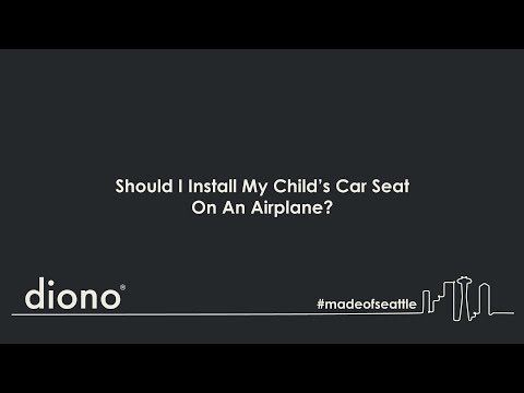 Diono® All-in-One Convertible Car Seat | Ask a CPST | Airplane Installation