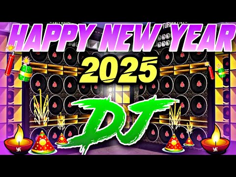 HAPPY NEW YEAR 2025 DJ SONG NONSTOP PARTY SONG DJ MUSIC CLUB SPEAKER CHECK 2025