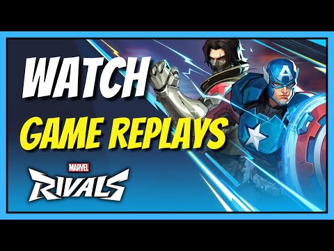 How to Watch a Match Replay in Marvel Rivals