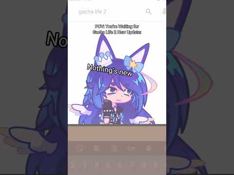 ⭐| POV: You're Waiting for Gacha Life 2 update // #gacha #gachaclub #gachalife #edit #capcut #meme|⭐