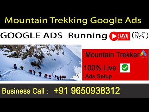 Mountain Trekking Google Ads Campaign Setup|| How To Create Trekking Business Google Ads Account