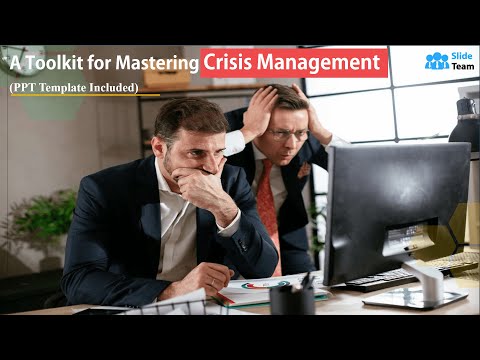 A Toolkit for Mastering Crisis Management (PPT Template Included)