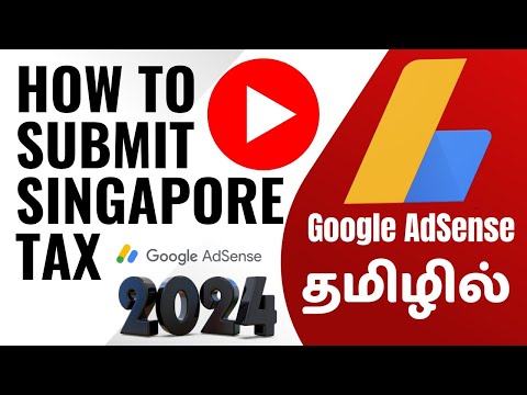 How To Submit Singapore TAX Info In Adsense | Tamil | Singapore Tax Info Adsense Tamil | 2024