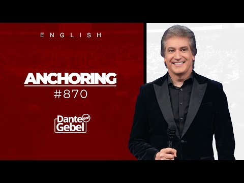 ENGLISH Dante Gebel #870 | Anchoring