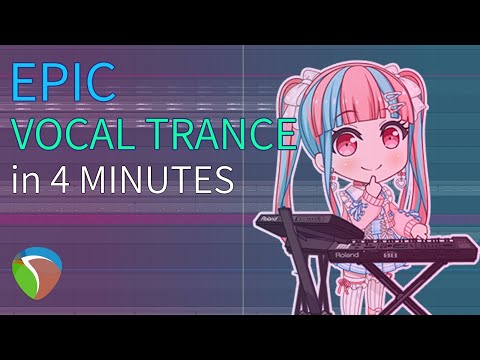 Epic Vocal Trance in 4 MINUTES (Tutorial)