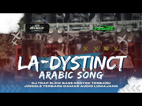 DJ ARABIC SONG LA DYSTINCT TRAP BASS PPANJANG || JINGGLE DAMAR AUDIO LUMAJANG SUMBERREJO