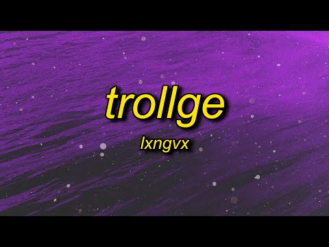 LXNGVX, DJ FKU - TROLLGE