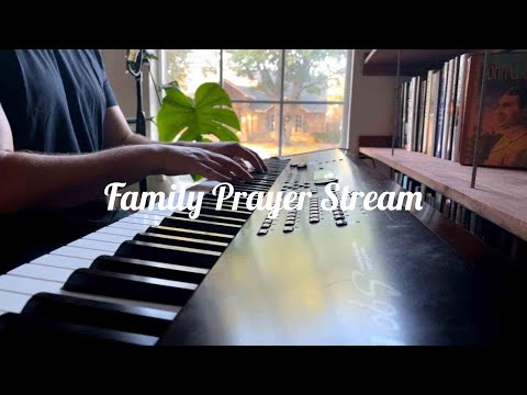 Family Prayer Stream