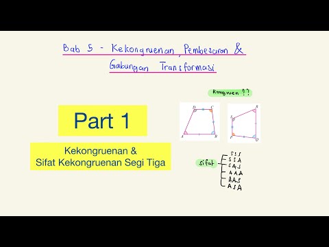 Kekongruenan, Pembesaran & Gabungan Transformasi (Part 1) - Kongruen & Sifat Kekongruenan Segi Tiga