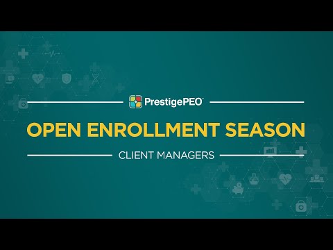 PrestigePEO Open Enrollment Client Managers Video 2023