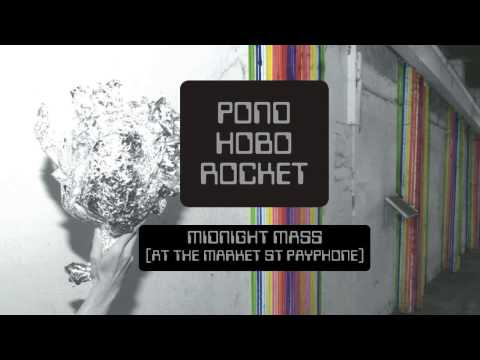 Pond - Midnight Mass (At the Market St Payphone)