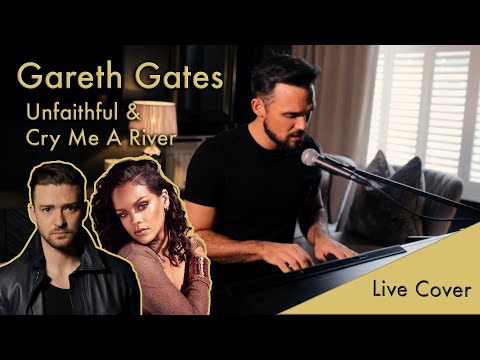 Gareth Gates Live Acoustic Mix - Rihanna Unfaithful & Justin Timberlake Cry Me A River 2021