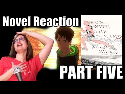 RUN WITH THE WIND: Novel Reaction! PART FIVE! SUMMER WINDS?!