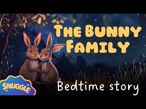 🐰 The Bunny Family at Home 🐰 Non Stimulating Story for Kids - Bedtime Story for Kids