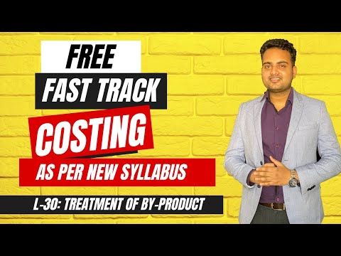 Ca Inter Costing Fastrack Batch for May 2024 Attempt| Lecture 30| By-Product