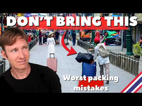 10 Worst THAILAND Packing Mistakes