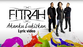 Fitrah - Akanku Lukiskan (Official Lyric Video)