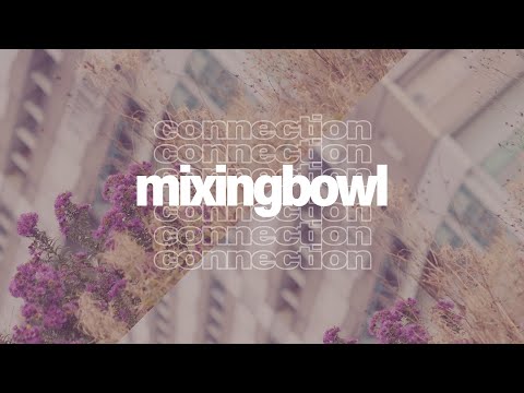 mixingbowl - Connection