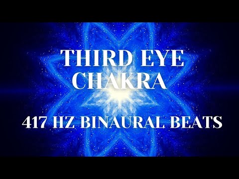 417 HZ Binaural Beats - Third Eye Chakra Cleansing