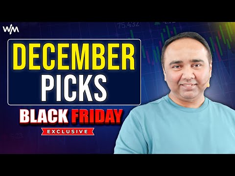 December Picks Black Friday (Exclusive) I Weekly Market Update I VIshal B Malkan