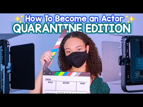 How to Become an Actor DURING QUARANTINE! (Auditions, Agents + Acting Career in 2020)