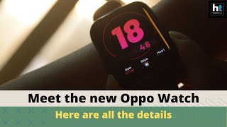 Oppo launches Oppo Watch with Google Wear OS