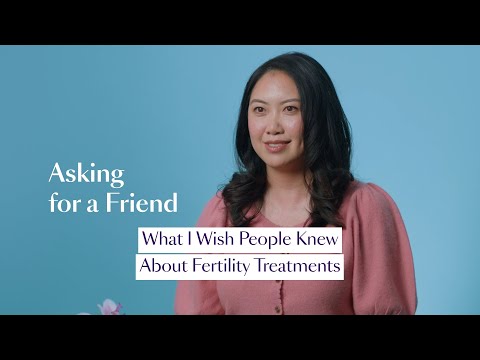 Asking for a Friend: What I Wish People Knew About Fertility Treatments