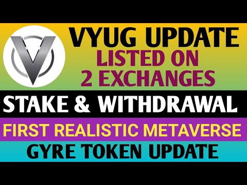 Vyug Token Withdrawal Update | Vyug Wallet Update | Vyug Listing  | Gyre Network Update