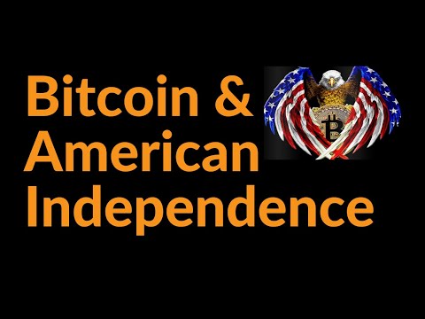 Bitcoin, Central Banks, and American Independence