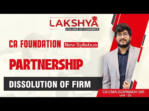 DISSOLUTION OF FIRM || PARTNERSHIP || CA FOUNDATION ACCOUNTS || BY CA CMA GOPINADH SIR (AIR 23 )