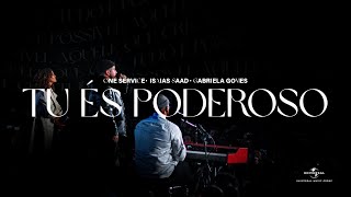 Tu és Poderoso (More Than Able) - One Service, Isaias Saad, Gabriela Gomes (cover)