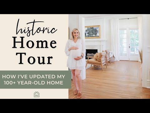 INTERIOR DESIGN | Full Tour of How I’ve Updated My 100+ Year Old Historic Home