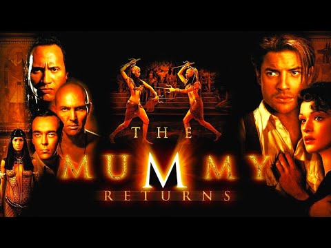 The Mummy Returns (2001) Movie | Action & Adventure | Brendan Fraser | Full Movie Review & Fact