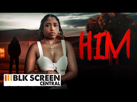 Him | Free Horror Thriller Movie | Full Movie | Black Cinema | @BLKScreenCentral