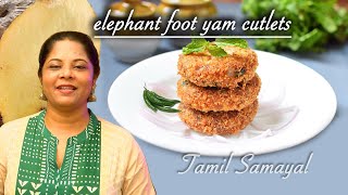 delicious elephant foot yam veg cutlets | karunai kilangu cutlet samayal in tamil