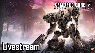 🔴Live - Armored Core 6 - Chill Campaign Playthrough